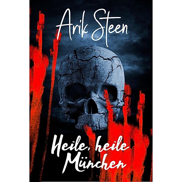 Heile, Heile München, Arik Steen