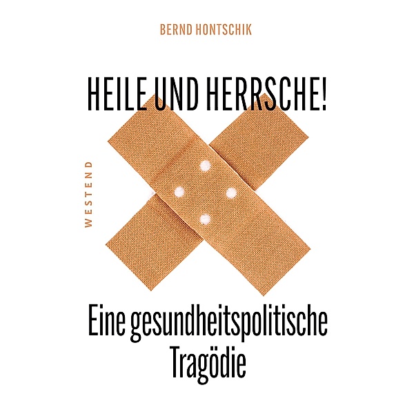 Heile und Herrsche, Bernd Hontschik