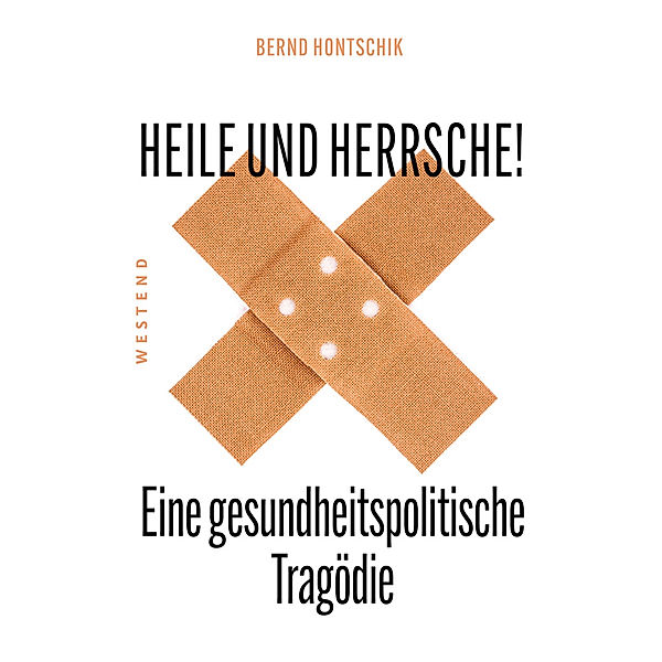 Heile und Herrsche, Bernd Hontschik