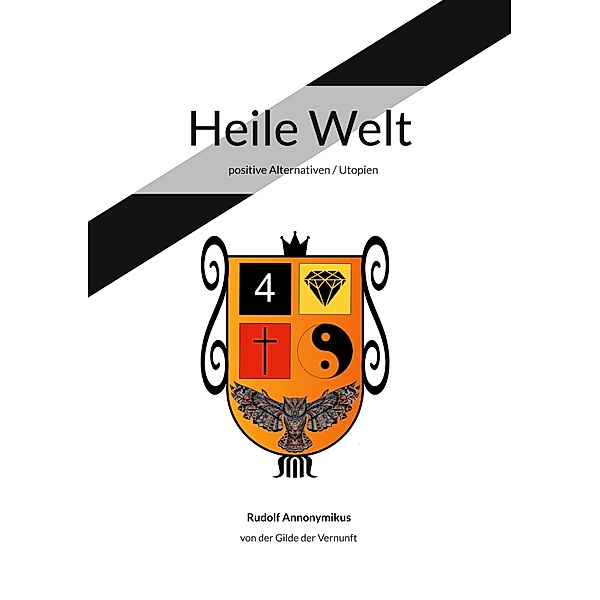 Heile Welt, Rudolf Annonymikus