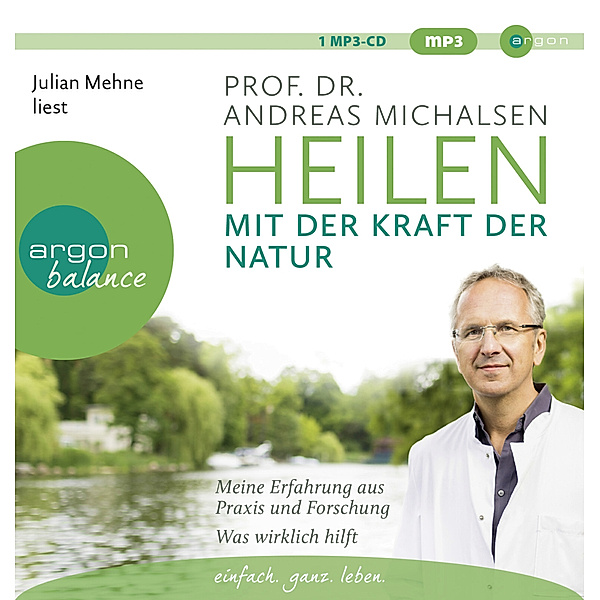 Heilen mit der Kraft der Natur,1 Audio-CD, 1 MP3, Andreas Michalsen