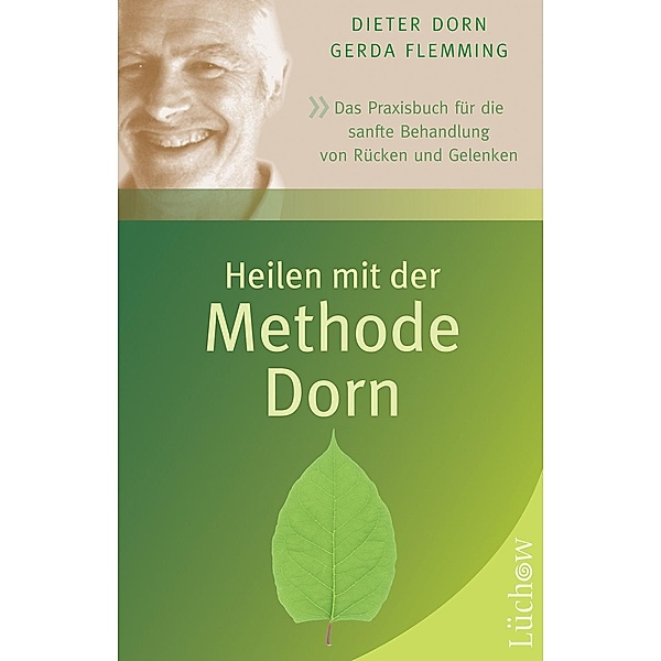 Heilen mit der Methode Dorn, Dieter Dorn, Gerda Flemming