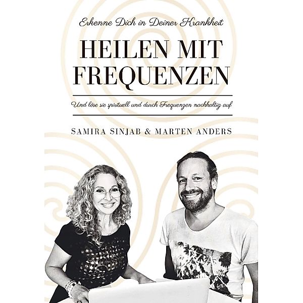 Heilen mit Frequenzen, Marten Anders, Samira Sinjab