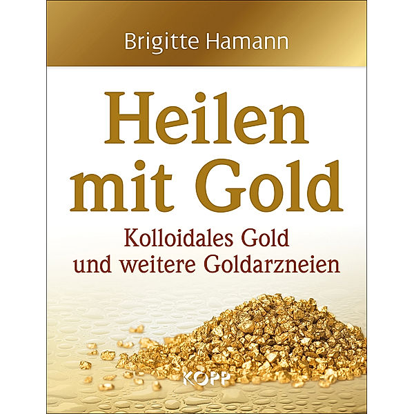 Heilen mit Gold, Brigitte Hamann