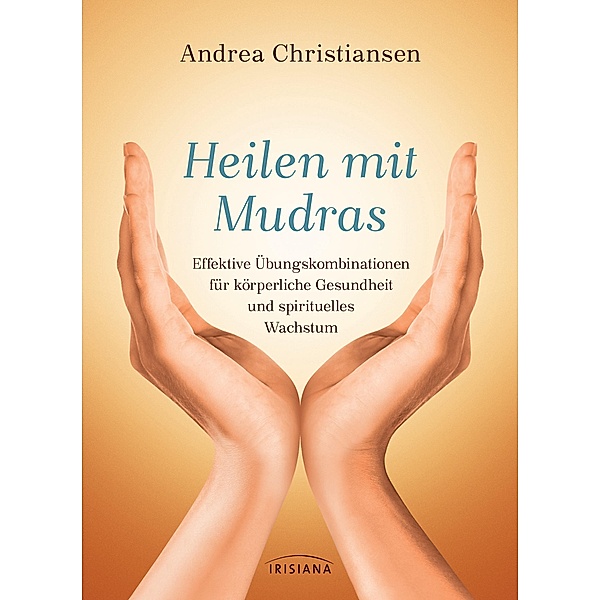 Heilen mit Mudras, Andrea Christiansen
