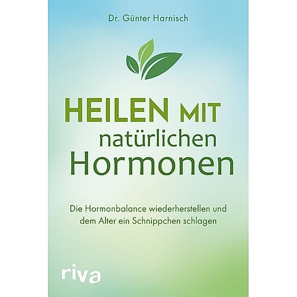 Heilen mit natürlichen Hormonen, Günter Harnisch
