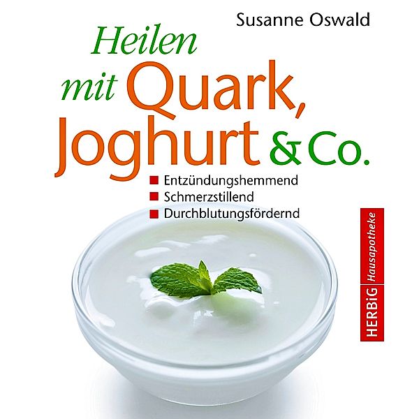 Heilen mit Quark, Jogurth & Co., Susanne Oswald