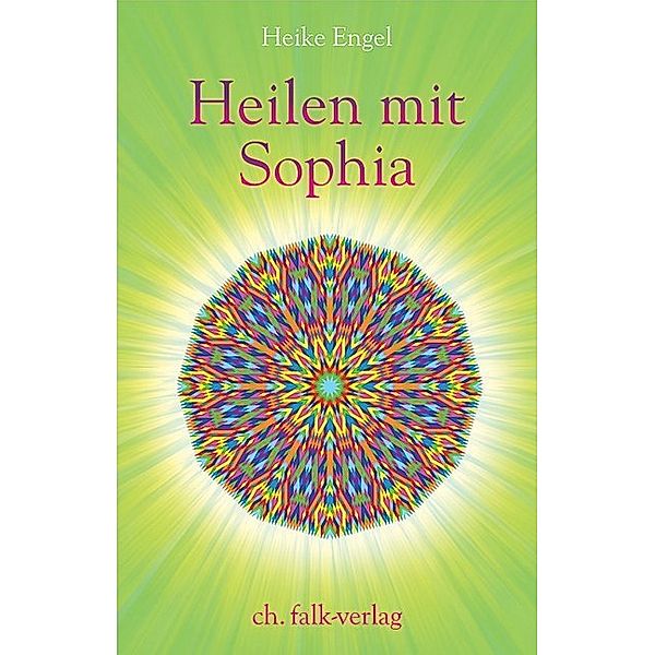 Heilen mit Sophia, Heike Engel