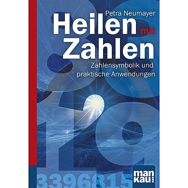 Heilen mit Zahlen, Petra R. Neumayer