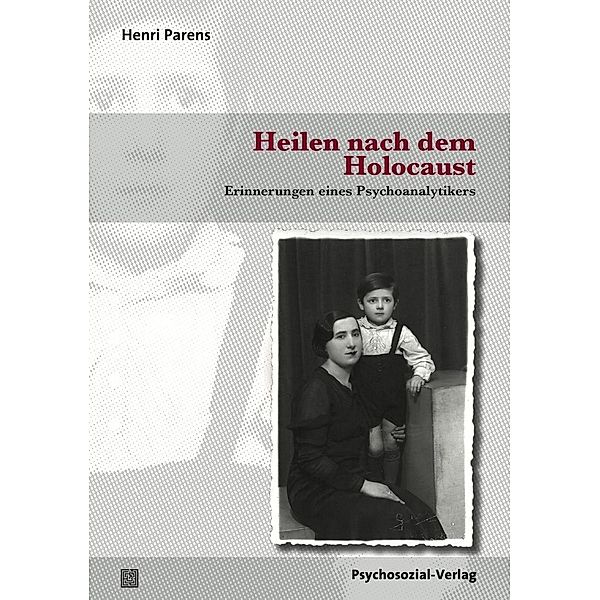 Heilen nach dem Holocaust, Henri Parens
