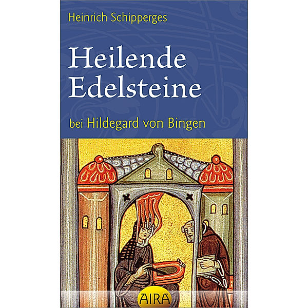 Heilende Edelsteine bei Hildegard von Bingen, Heinrich Schipperges