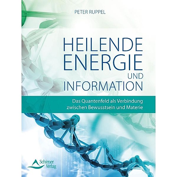 Heilende Energie und Informationen, Peter Ruppel