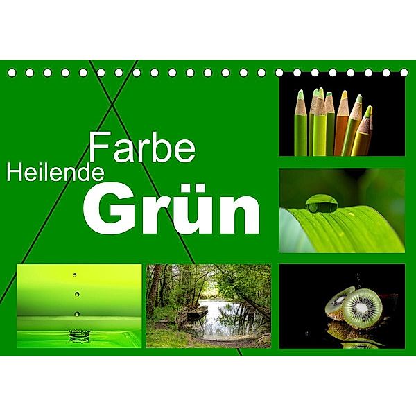 Heilende Farbe Grün (Tischkalender 2022 DIN A5 quer), Christiane calmbacher
