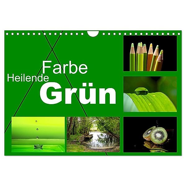 Heilende Farbe Grün (Wandkalender 2024 DIN A4 quer), CALVENDO Monatskalender, Christiane calmbacher