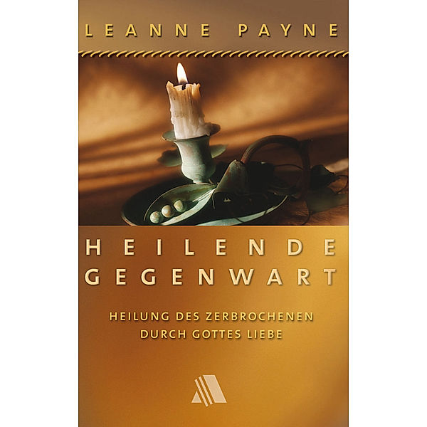 Heilende Gegenwart, Leanne Payne