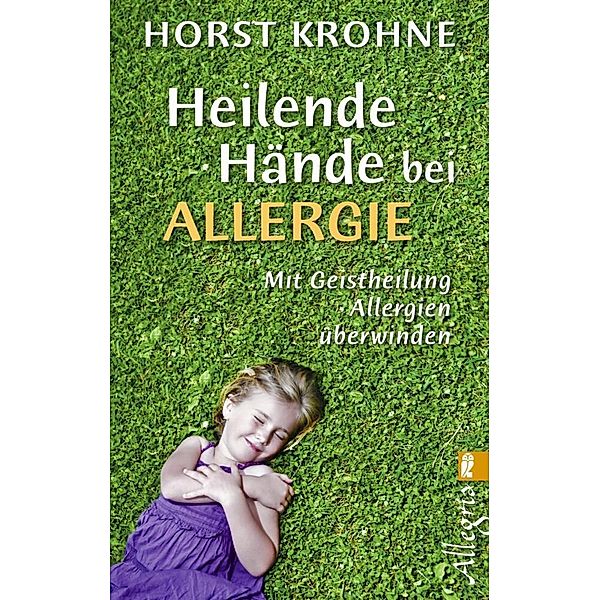 Heilende Hände bei Allergie, Horst Krohne