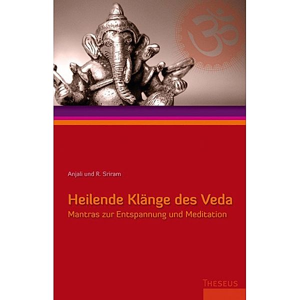 Heilende Klänge des Veda, R. Sriram, Anjali Sriram