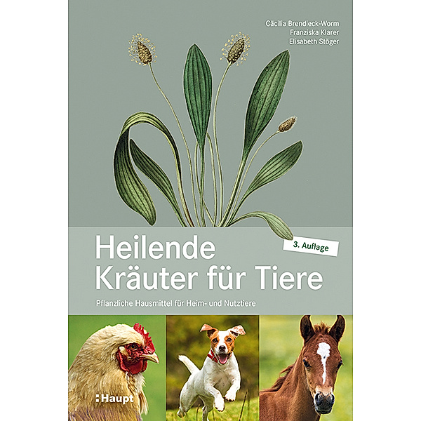 Heilende Kräuter für Tiere, Cäcilia Brendieck-Worm, Elisabeth Stöger, Franziska Klarer