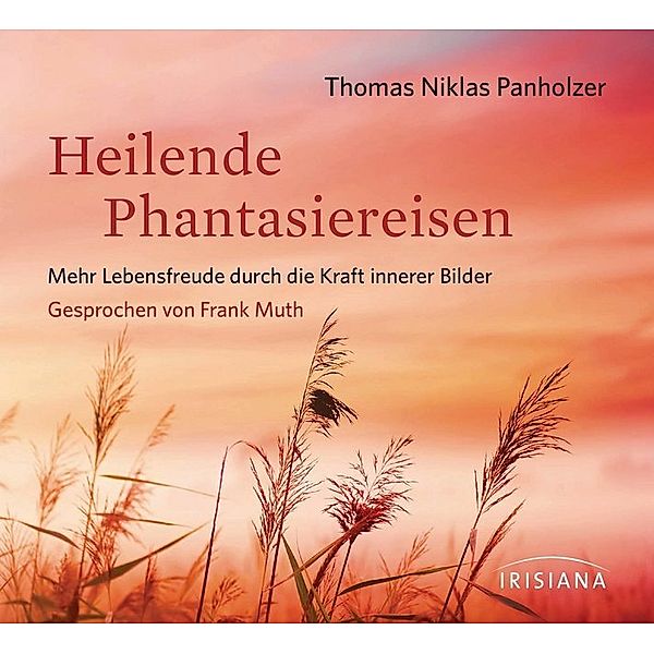 Heilende Phantasiereisen CD,Audio-CD, Thomas Niklas Panholzer