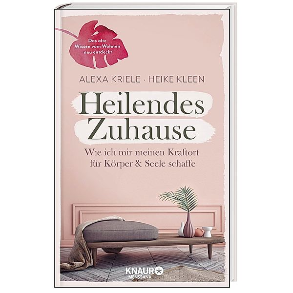 Heilendes Zuhause, Alexa Kriele, Heike Kleen