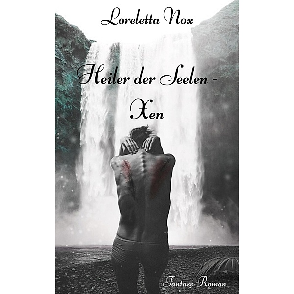 Heiler der Seelen - Xen, Loreletta Nox