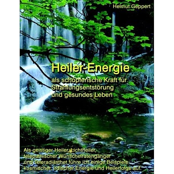 Heiler-Energie, Helmut Geppert