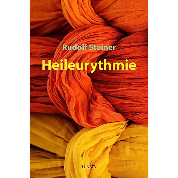 Heileurythmie, Rudolf Steiner