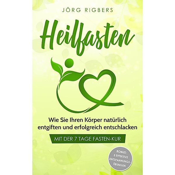 Heilfasten, Jörg Rigbers