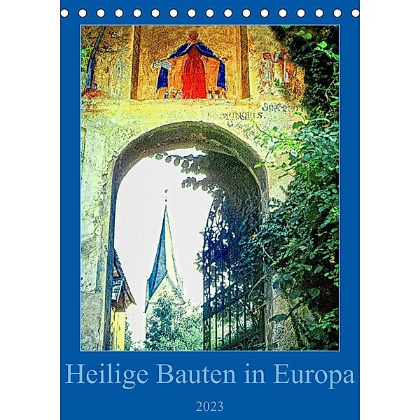 Heilige Bauten in Europa (Tischkalender 2023 DIN A5 hoch), joern stegen