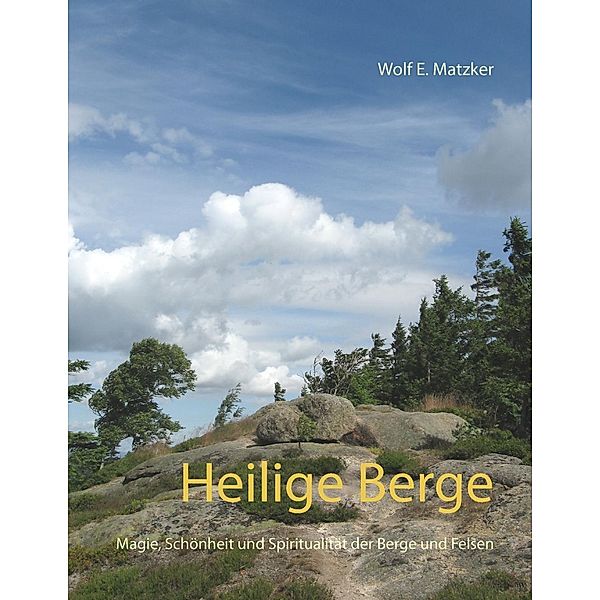 Heilige Berge, Wolf E. Matzker