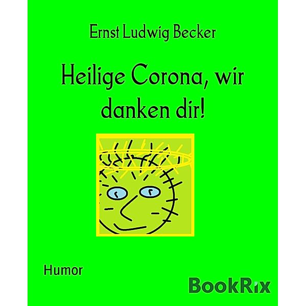 Heilige Corona, wir danken dir!, Ernst Ludwig Becker