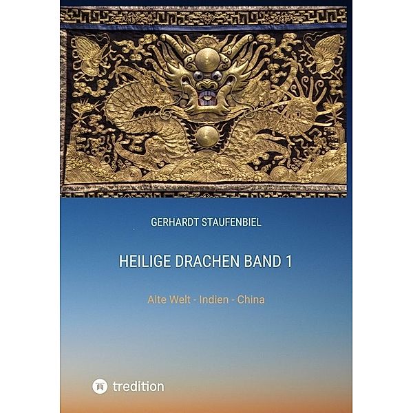 Heilige Drachen Band 1, Gerhardt Staufenbiel