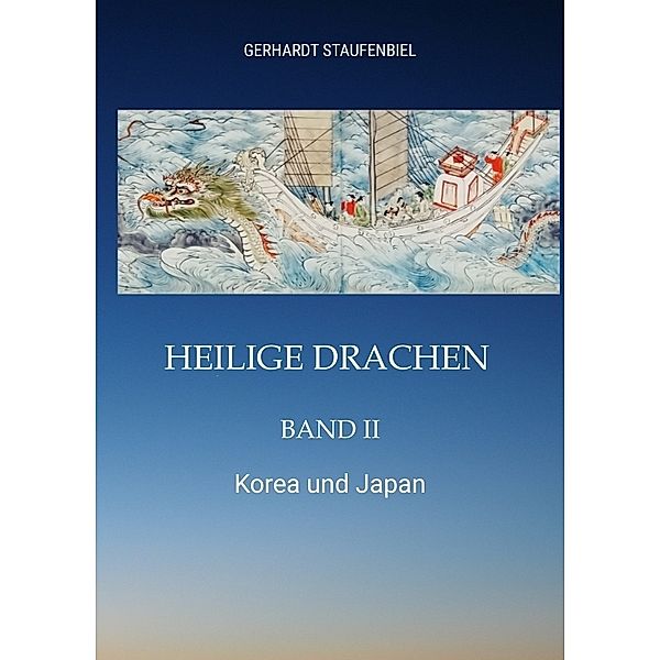 Heilige Drachen Band II, Gerhardt Staufenbiel