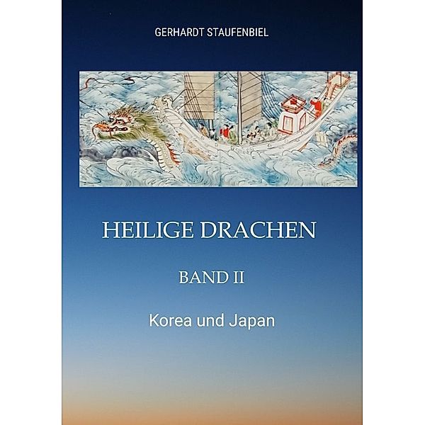 Heilige Drachen Band II, Gerhardt Staufenbiel