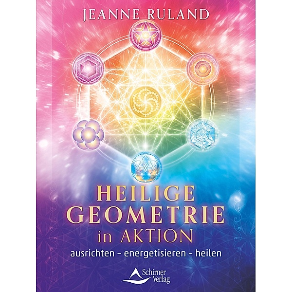 Heilige Geometrie in Aktion, Jeanne Ruland
