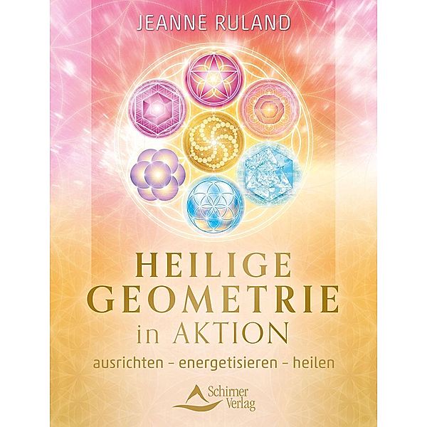 Heilige Geometrie in Aktion, Jeanne Ruland