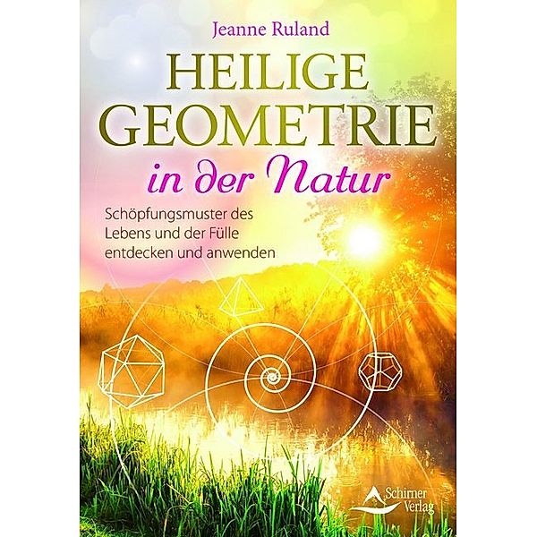 Heilige Geometrie in der Natur, Jeanne Ruland
