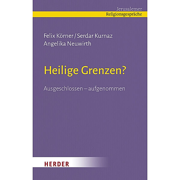 Heilige Grenzen?, Felix Körner, Serdar Kurnaz, Angelika Neuwirth