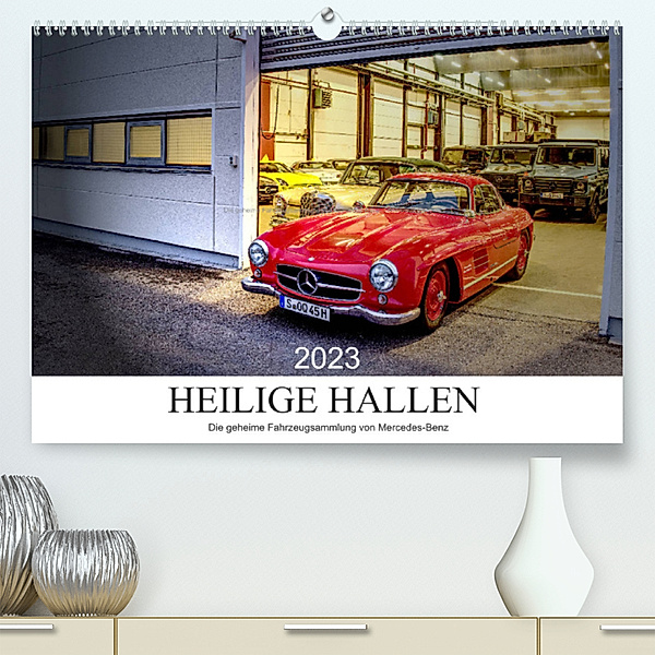 Heilige Hallen 2023 - Die geheime Fahrzeugsammlung von Mercedes-Benz (Premium, hochwertiger DIN A2 Wandkalender 2023, Kunstdruck in Hochglanz), Christof Vieweg