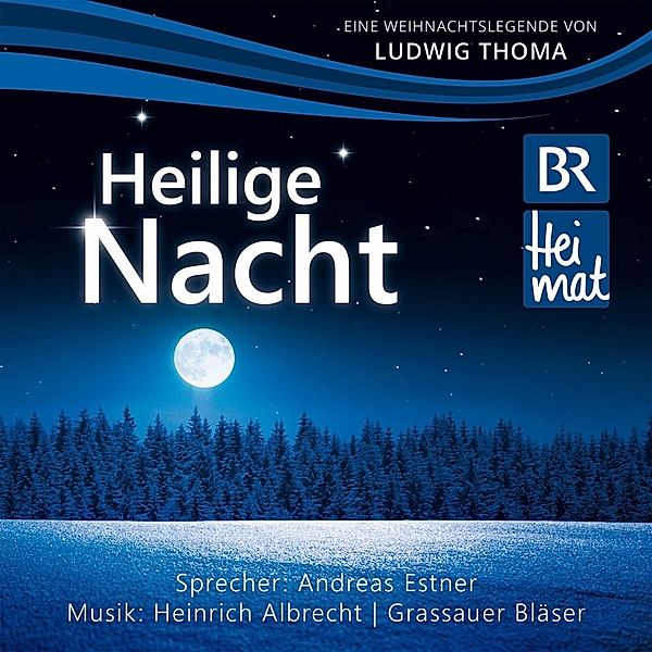 Heilige Nacht V.Ludwig Thoma, Andreas Estner & Grassauer Blechbläser