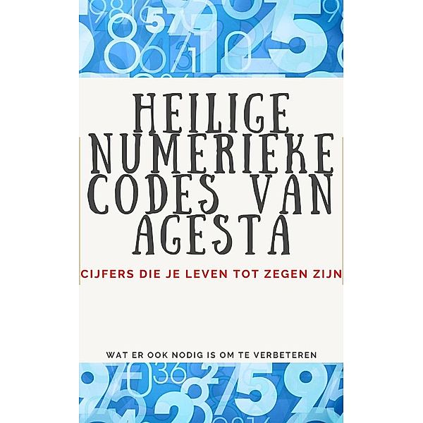 Heilige Numerieke Codes van Agesta, Edwin Pinto