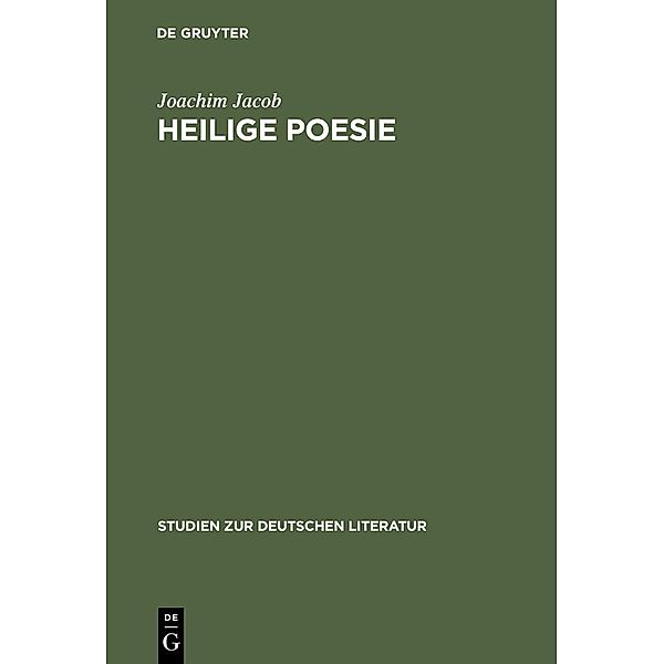 Heilige Poesie / Studien zur deutschen Literatur Bd.144, Joachim Jacob