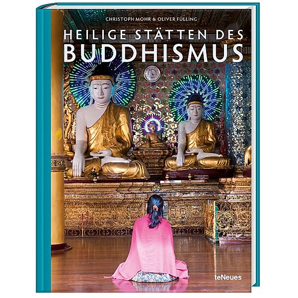 Heilige Stätten des Buddhismus, Christoph Mohr, Oliver Fülling