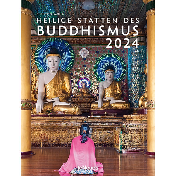 Heilige Stätten des Buddhismus Kalender 2024, Mohr Christoph, F³lling Oliver