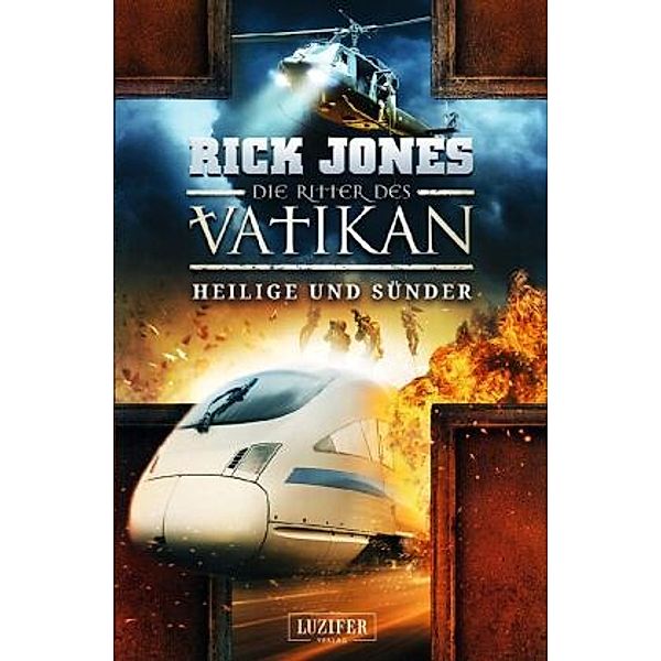 HEILIGE UND SÜNDER (Die Ritter des Vatikan 11), Rick Jones