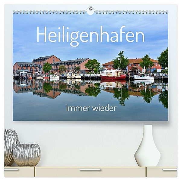 Heiligenhafen immer wieder (hochwertiger Premium Wandkalender 2025 DIN A2 quer), Kunstdruck in Hochglanz, Calvendo, Renate Grobelny