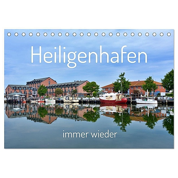 Heiligenhafen immer wieder (Tischkalender 2024 DIN A5 quer), CALVENDO Monatskalender, Renate Grobelny