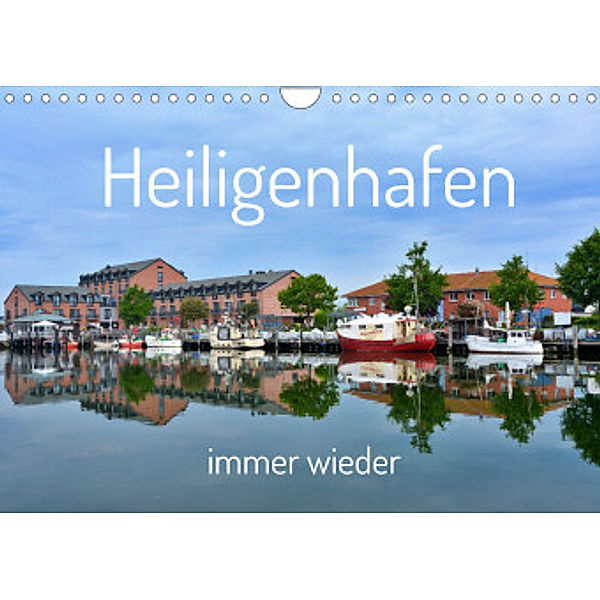 Heiligenhafen immer wieder (Wandkalender 2022 DIN A4 quer), Renate Grobelny