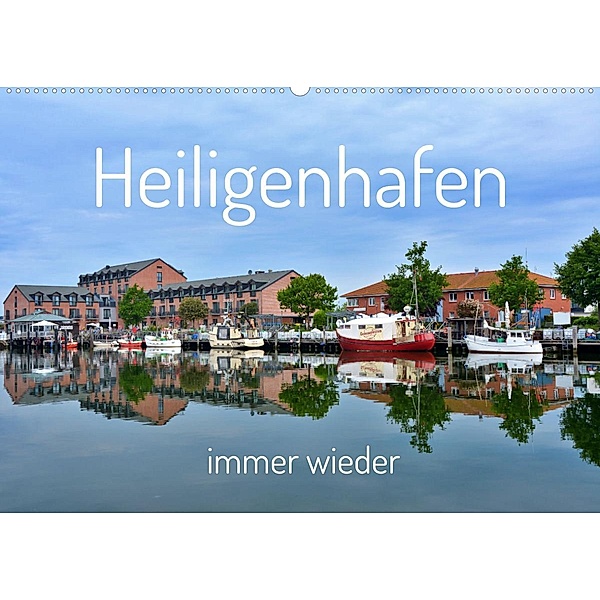 Heiligenhafen immer wieder (Wandkalender 2023 DIN A2 quer), Renate Grobelny