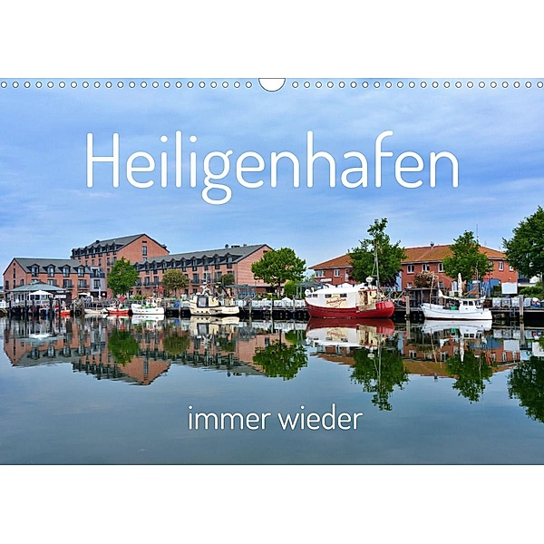 Heiligenhafen immer wieder (Wandkalender 2023 DIN A3 quer), Renate Grobelny